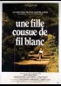 affiche du film UNE FILLE COUSUE DE FIL BLANC