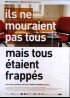 affiche du film ILS NE MOURAIENT PAS TOUS MAIS TOUS ETAIENT FRAPPES