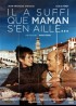 IL A SUFFI QUE MAMAN S'EN AILLE movie poster