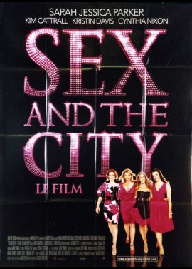 affiche du film SEX AND THE CITY LE FILM