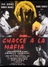 affiche du film CHASSE A LA MAFIA