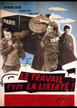 TRAVAIL C'EST LA LIBERTE (LE) movie poster