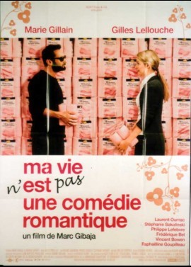 affiche du film MA VIE N'EST PAS UNE COMEDIE ROMANTIQUE