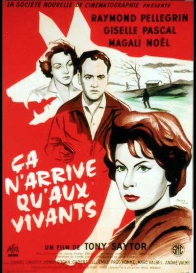 affiche du film CA N'ARRIVE QU'AUX VIVANTS