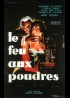 affiche du film FEU AUX POUDRES (LE)