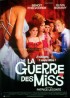 affiche du film GUERRE DES MISS (LA)