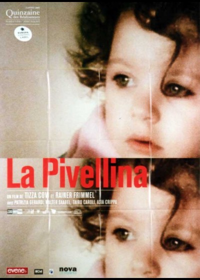 affiche du film PIVELLINA (LA)