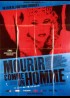 affiche du film MOURIR COMME UN HOMME