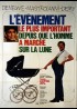 affiche du film EVENEMENT LE PLUS IMPORTANT DEPUIS QUE L'HOMME A MARCHE SUR LA LUNE (L')