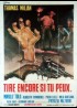 affiche du film TIRE ENCORE SI TU PEUX