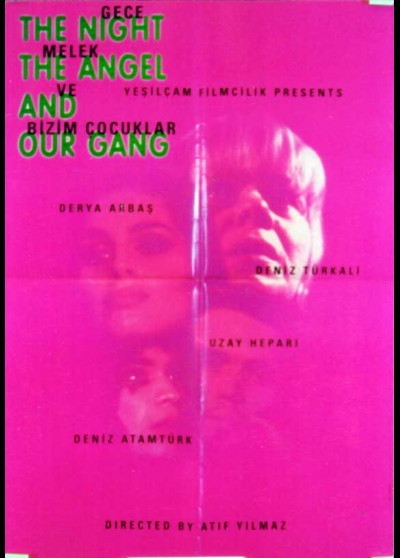 affiche du film NIGHT THE ANGEL AND OUR GANG / GECE MELEK VE BIZIM COCUKLAR