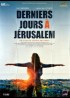 affiche du film DERNIERS JOURS A JERUSALEM