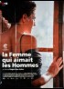 affiche du film FEMME QUI AIMAIT LES HOMMES (LA)