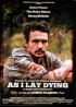 affiche du film AS I LAY DYING TANDIS QUE J'AGONISE