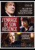 affiche du film J'ENRAGE DE SON ABSENCE