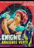 affiche du film ENIGME DE L'ARAIGNEE VERTE (L')