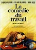 affiche du film COMEDIE DU TRAVAIL (LA)