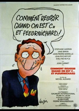 affiche du film COMMENT REUSSIR QUAND ON EST CON ET PLEURNICHARD