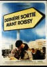 affiche du film DERNIERE SORTIE AVANT ROISSY