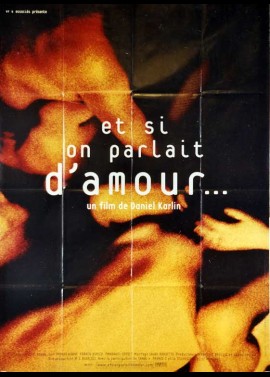 affiche du film ET SI ON PARLAIT D'AMOUR