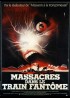 affiche du film MASSACRES DANS LE TRAIN FANTOME