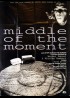 MIDDLE OF THE MOMENT movie poster