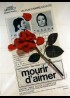 affiche du film MOURIR D'AIMER