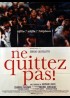 affiche du film NE QUITTEZ PAS