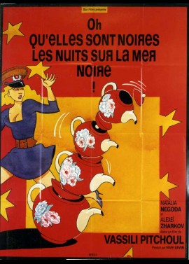 affiche du film OH QU'ELLES SONT NOIRES LES NUITS SUR LA MER NOIRE