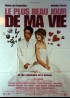 affiche du film PLUS BEAU JOUR DE MA VIE (LE)