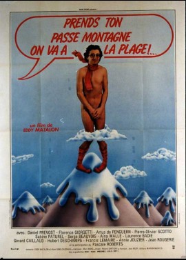 affiche du film PRENDS TON PASSE MONTAGNE ON VA A LA PLAGE