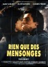 affiche du film RIEN QUE DES MENSONGES