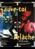 affiche du film SAUVE TOI / RELACHE