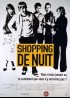 affiche du film SHOPPING DE NUIT