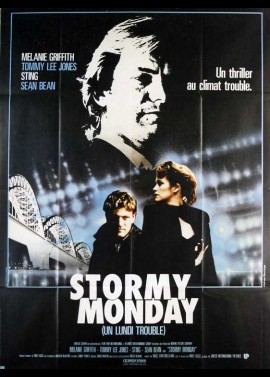 affiche du film STORMY MONDAY UN LUNDI TROUBLE